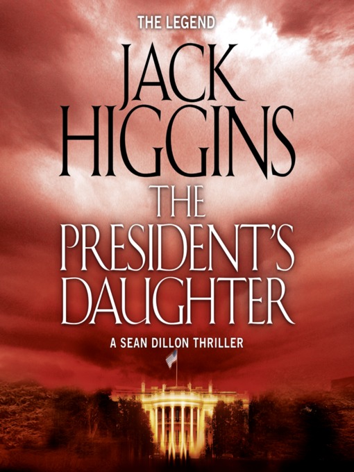 Title details for The President's Daughter by Jack Higgins - Wait list